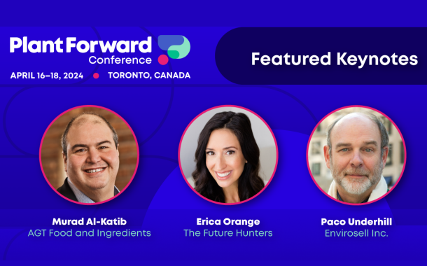 Plant Forward: The premier plant-based food and ingredient conference for the global plant protein sector